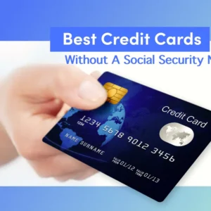 Credit Cards for International Students without Social Security Number